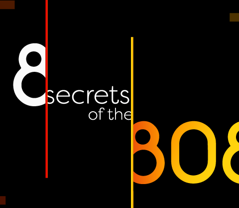 8 Secrets of the 808
